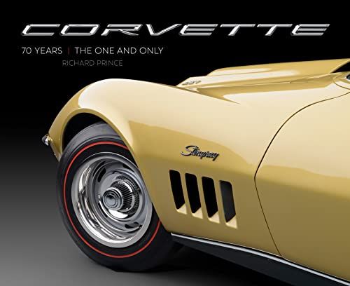 ‘Corvette 70 Years: The One and Only’ Is an Insider’s Look at Chevy’s Sports Car